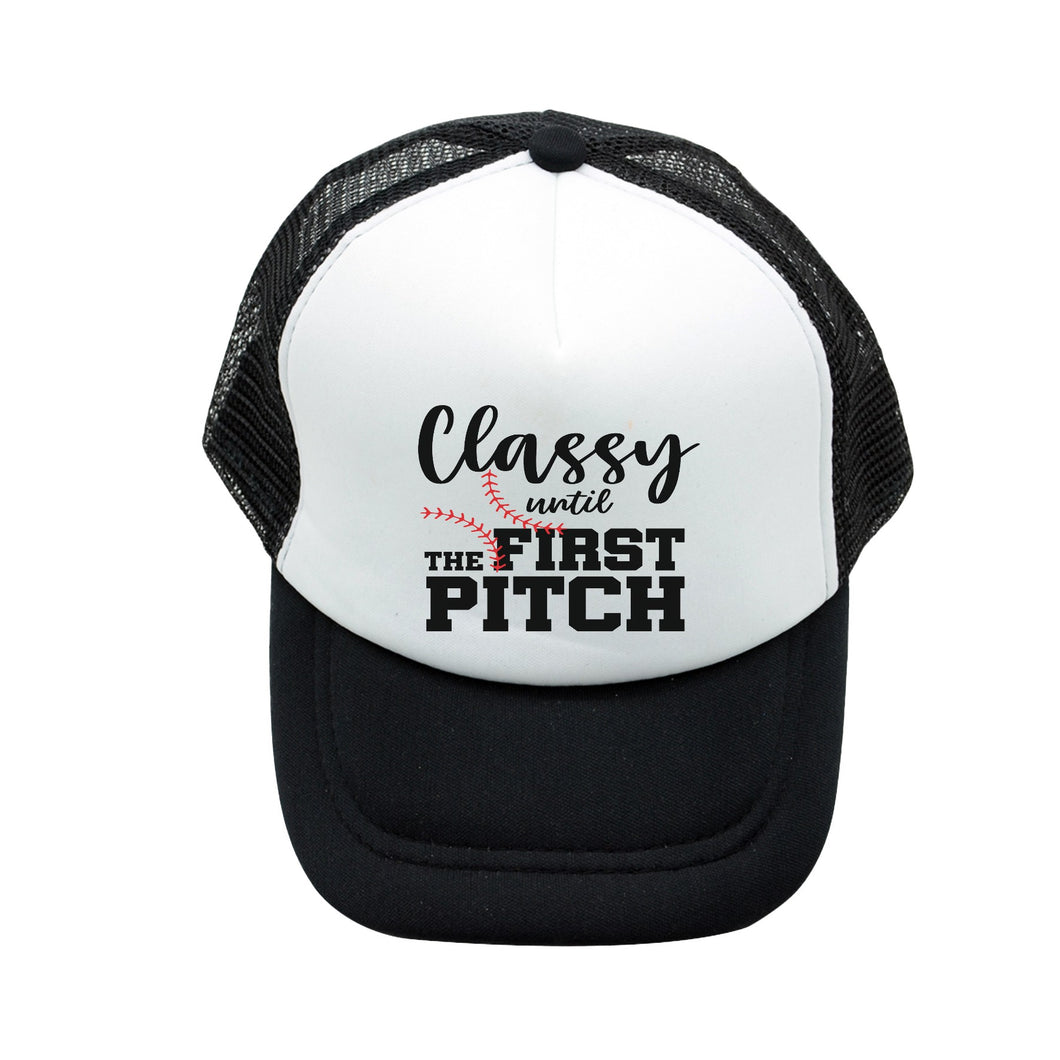 CLASSY UNTIL THE FIRST PITCH BASEBALL CAP